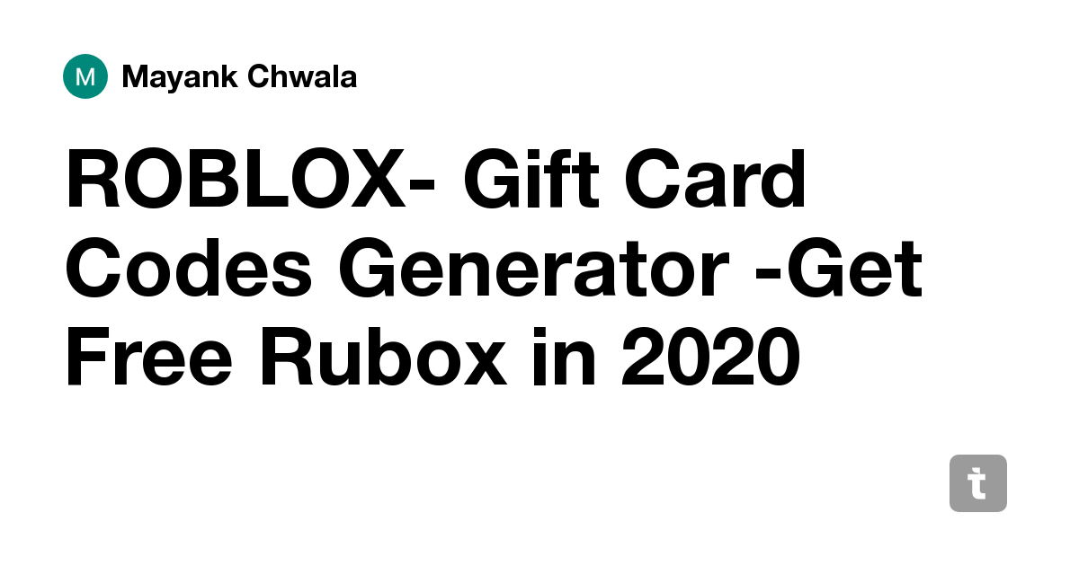 Roblox Gift Card Codes Generator Get Free Rubox In 2020 Teletype