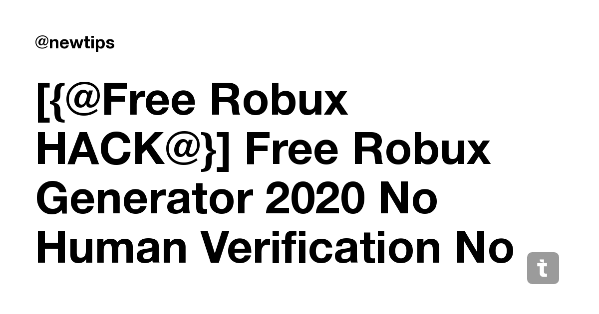 Free Robux Hack Free Robux Generator 2020 No Human Verification