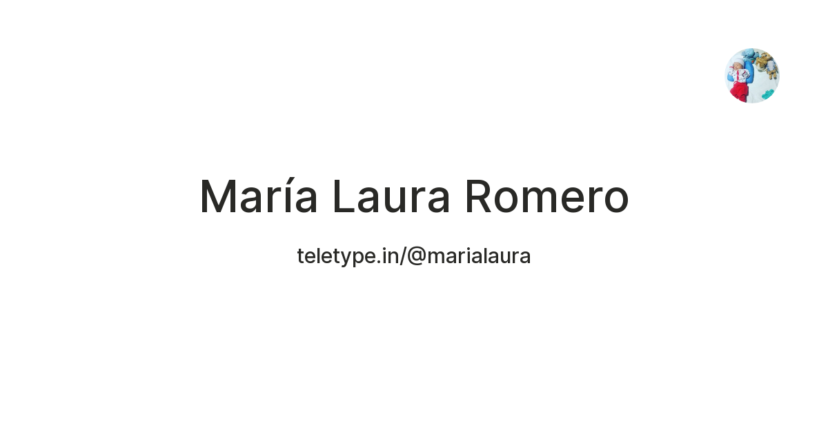 María Laura Romero — Teletype