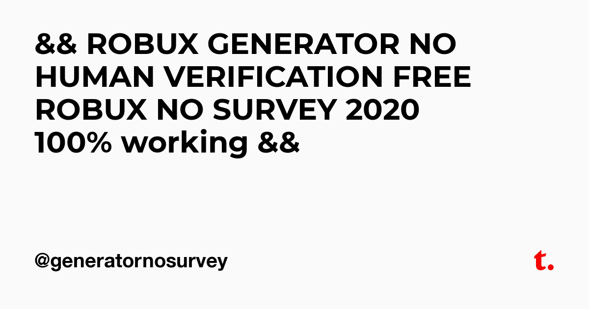 Robux Generator No Human Verification Free Robux No Survey 2020