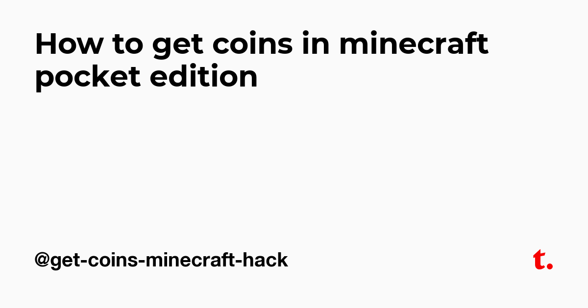 How to get coins in minecraft pocket edition