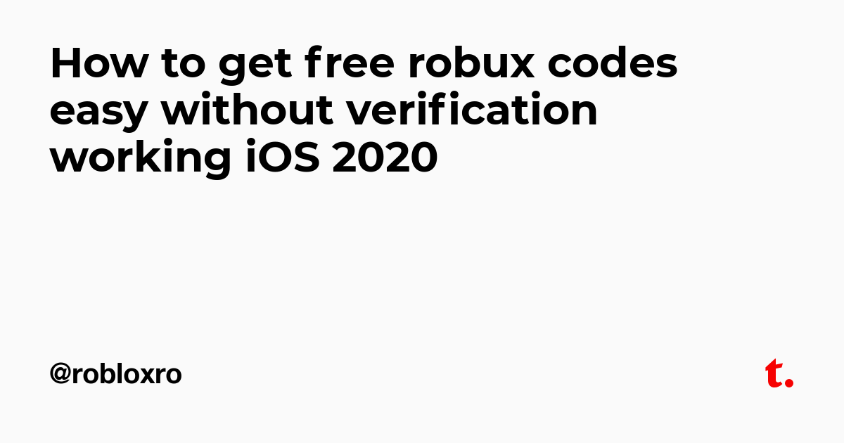 How To Get Free Robux Codes Easy Without Verification Working Ios 2020 Teletype