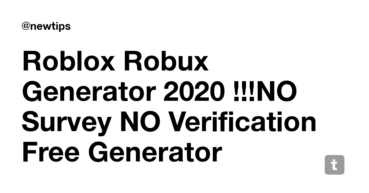 Roblox Robux Generator 2020 No Survey No Verification Free
