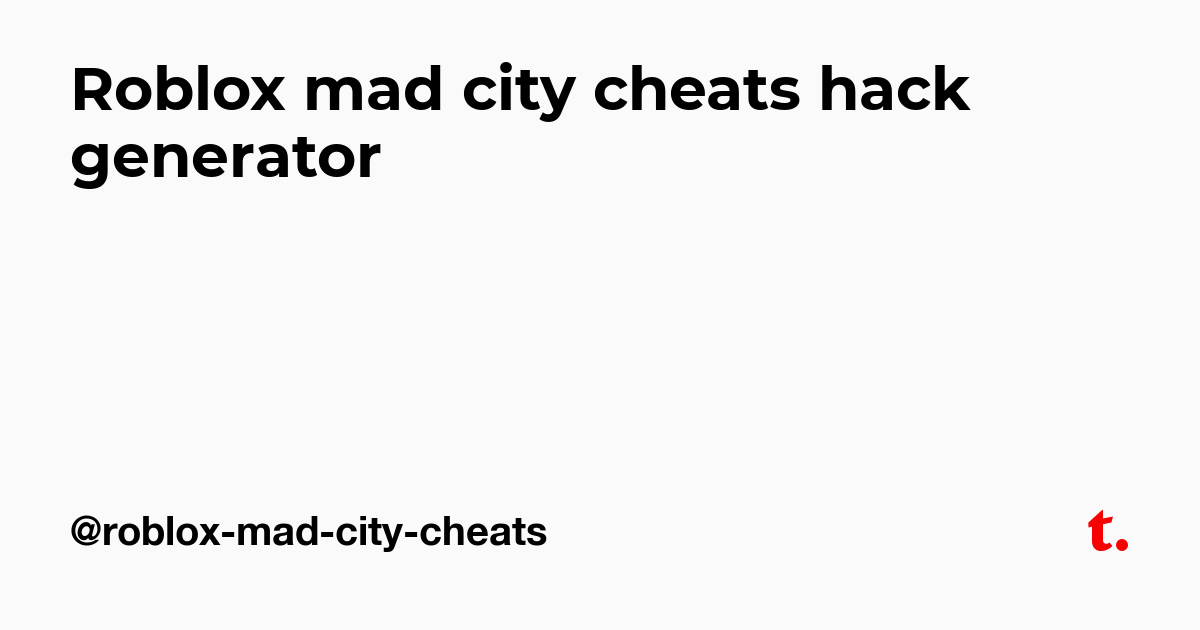 Roblox Mad City Cheats Hack Generator Teletype