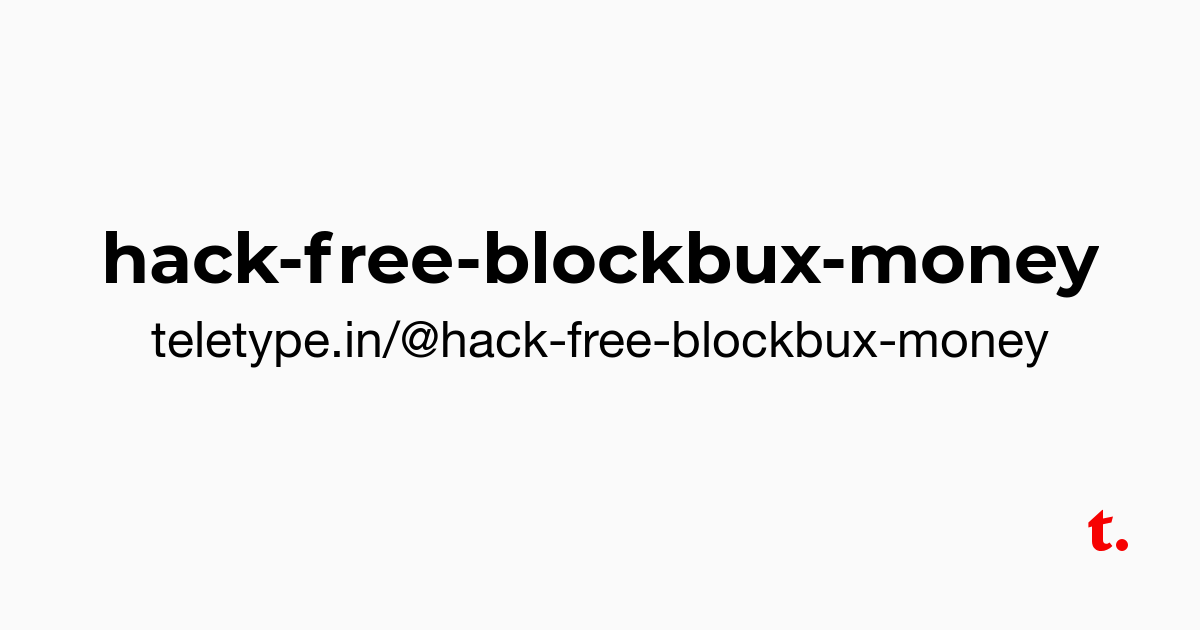 Hack Free Blockbux Money Teletype