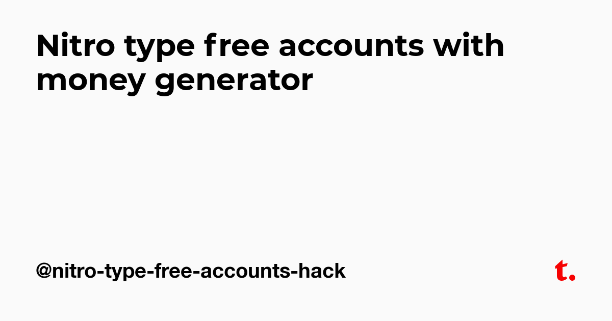 Free Nitro Type Accounts That Work