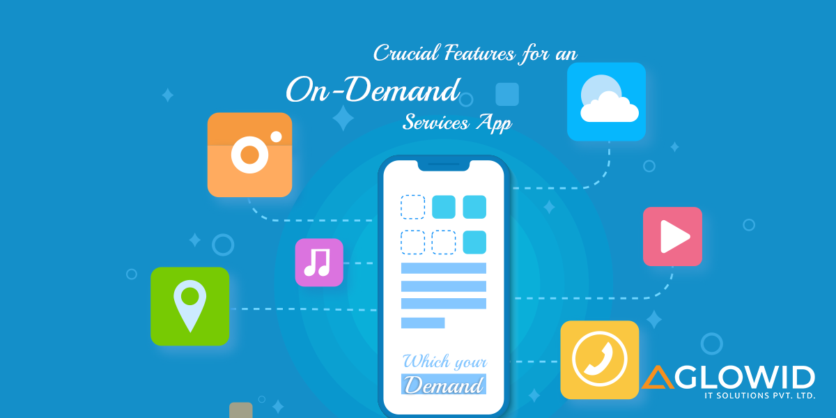 Crucial Features for an On-Demand Services App