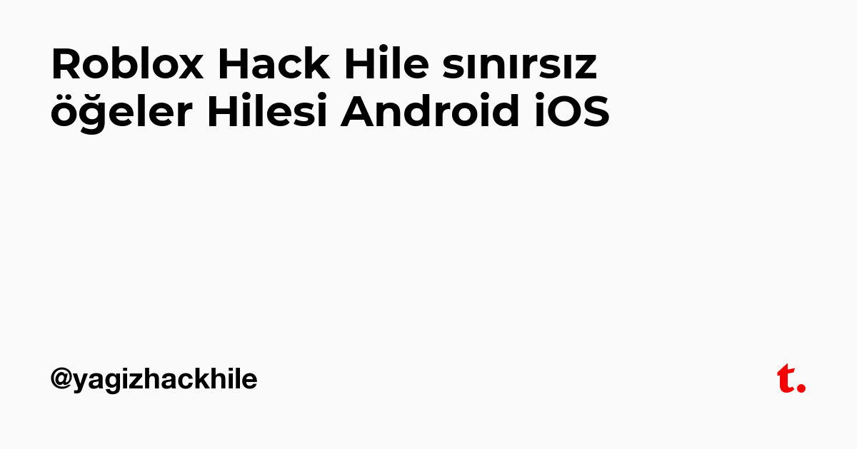 Roblox Hack Hile Sinirsiz Ogeler Hilesi Android Ios Teletype