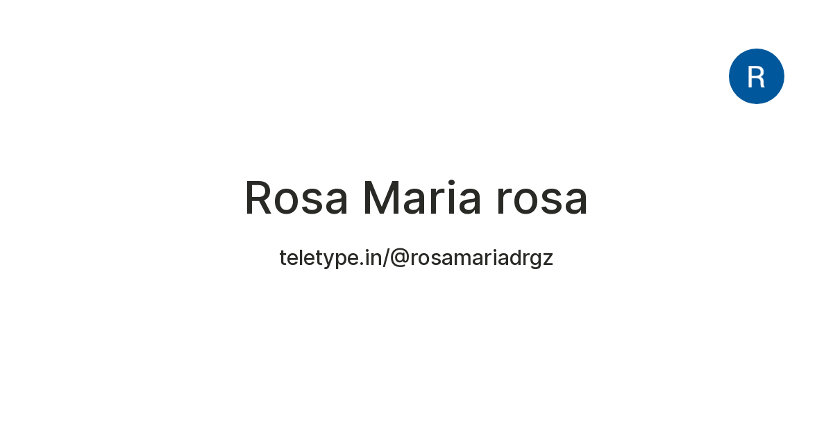 Rosa Maria rosa — Teletype