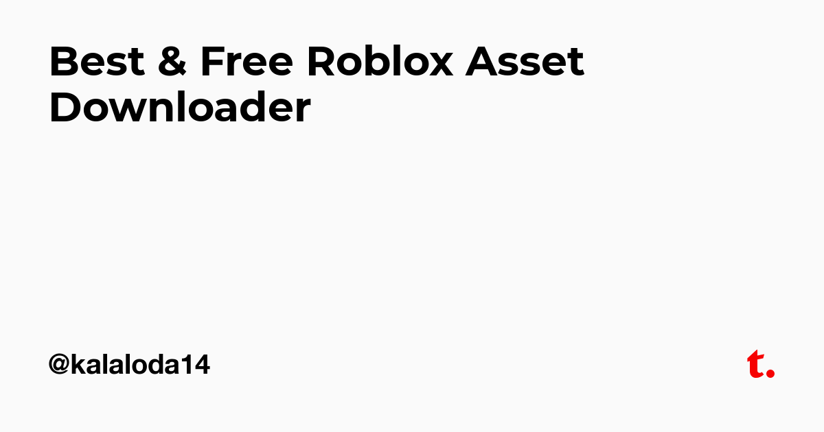 Best Free Roblox Asset Downloader Teletype