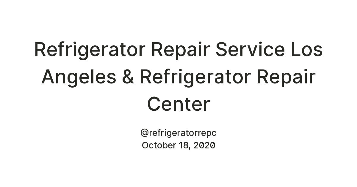 refrigerator-repair-service-los-angeles-refrigerator-repair-center